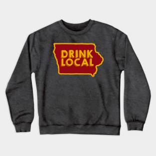 Iowa Drink Local Beer Crewneck Sweatshirt